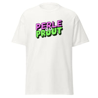 T-shirt unisex - Perle ou Prout | OCTOBRE