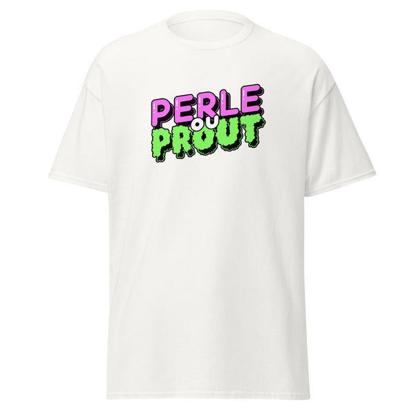 T-shirt unisex - Perle ou Prout | OCTOBRE